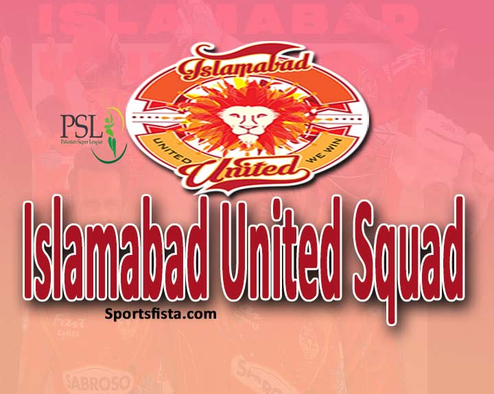 Islamabad United Squad 2024 – IU Team squad, Captain, Coach complete detail